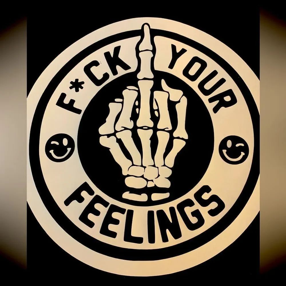 Best Seller!!!! F*uck your feelings tee